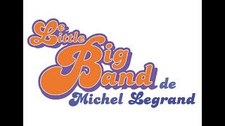 LE LITTLE BIG BAND DE MICHEL LEGRAND TEASER 2025 LE LITTLE BIG BAND DE MICHEL LEGRAND TEASER 2025