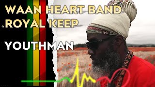 WAAN HEART BAND FT ROYAL KEEP  - YOUTHMAN [Clip Officiel] - Reggae Francais